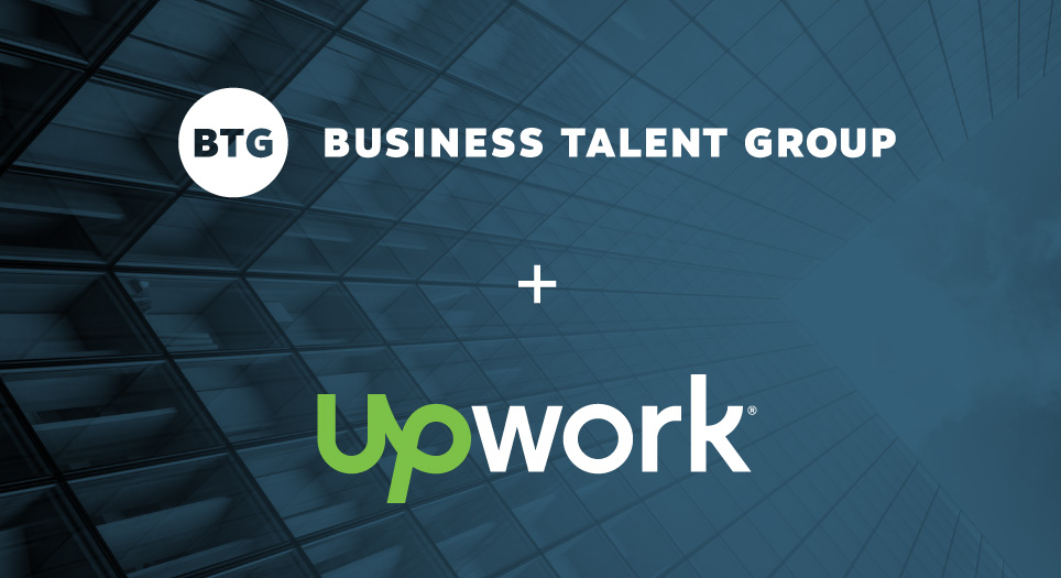 Upwork and Business Talent Group Join Forces to Offer Independent Talent More Project-Based Opportunities