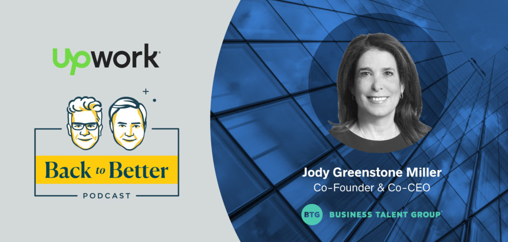 Upwork Back to Better podcast logo with headshot of Jody Greenstone Miller, Co-Founder & Co-CEO of Business Talent Group