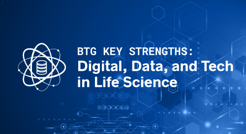 BTG Key Strengths - Life Science Digital