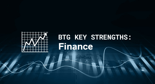 BTG Key Strengths - Finance